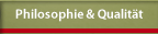 Navigationsbutton Philosophie und Qualität